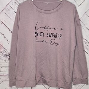 Coffee + Baggy Sweater Kinda Day Pullover Sweatshirt